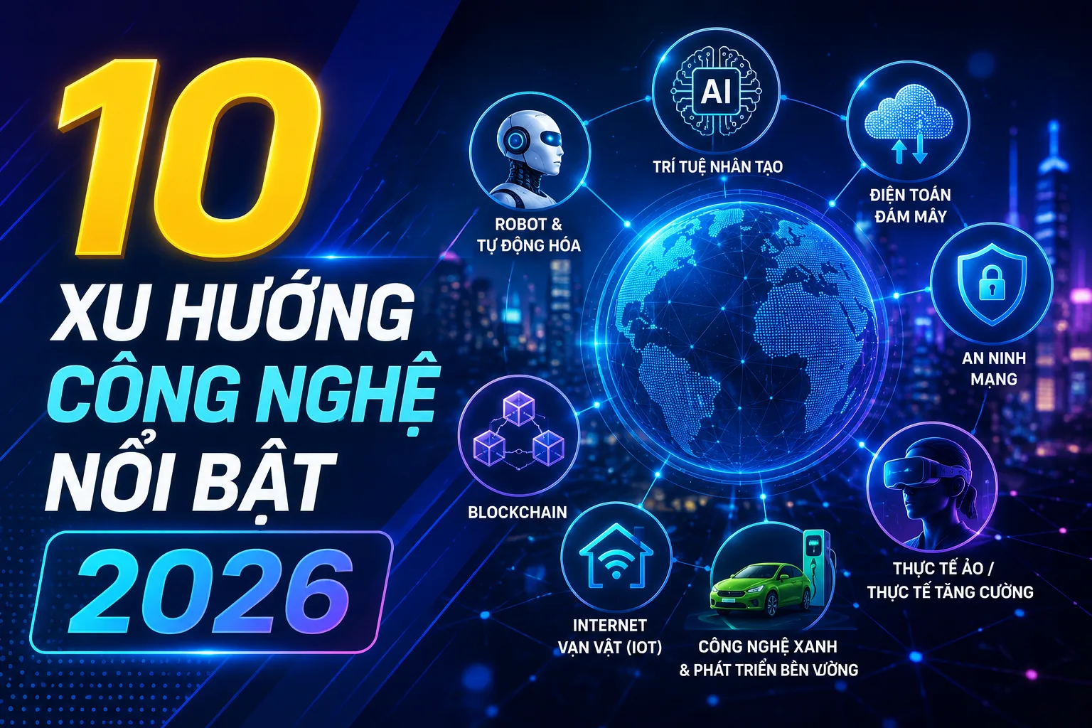 10 xu hướng công nghệ nổi bật năm 2026